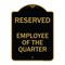 Signmission Reserved Parking Employee of Quarter, Black & Gold Aluminum Sign, 18" x 24", BG-1824-23135 A-DES-BG-1824-23135 - alternate 1